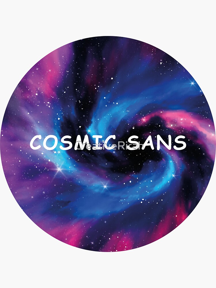 Thumbnail 3 of 3, Sticker, Cosmic Sans designed and sold by CreativeRirah.