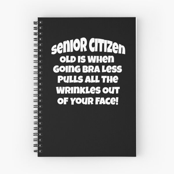 Item preview, Sarcastic Humor Senior Citizen Old Is When Going Bra Less designed and sold by fantasticdesign.