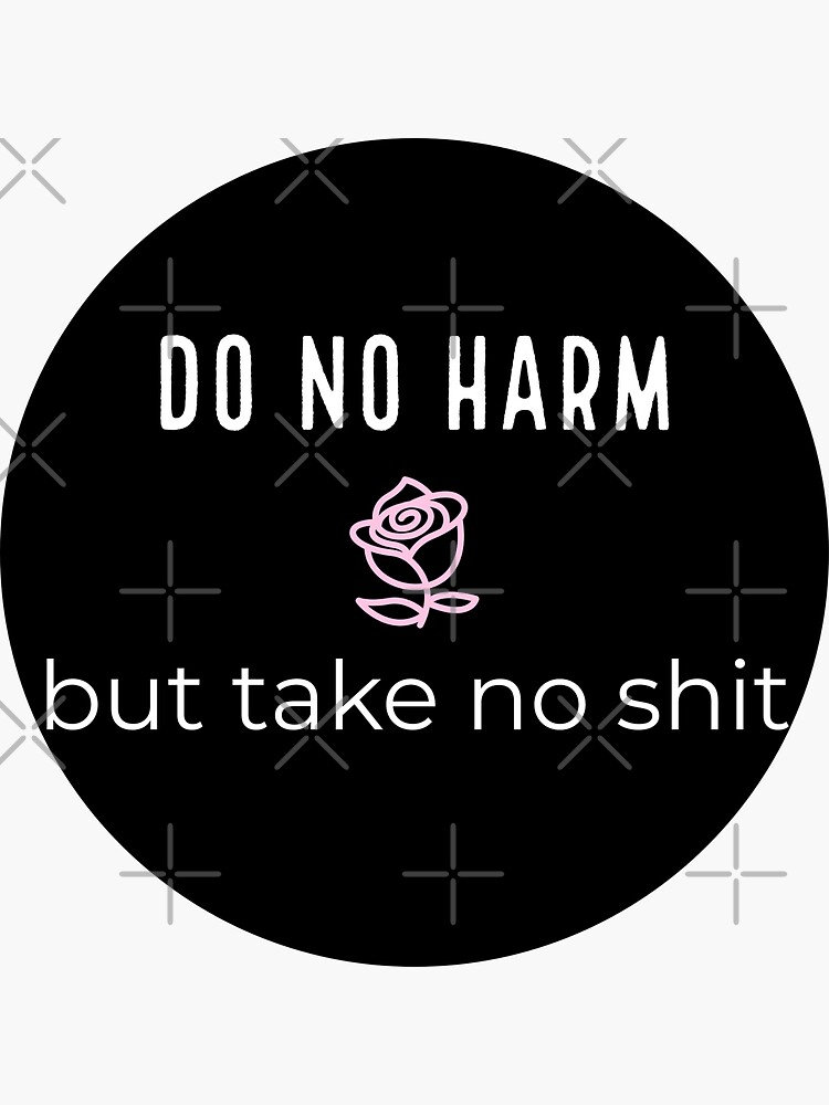 do-no-harm-but-take-no-shit-v2-sticker-for-sale-by-bookishagnese