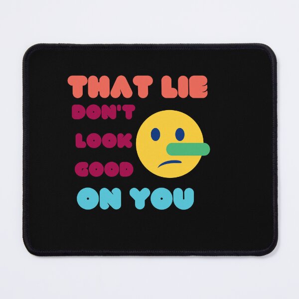 Item preview, THAT LIE DON'T LOOK GOOD ON YOU-BY SAGFABULOUS designed and sold by SagFabulous.