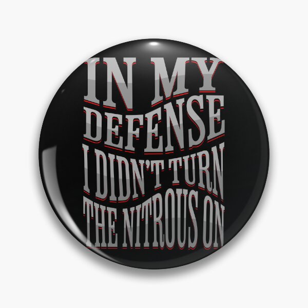Item preview, In My Defense I Didnt Turn The Nitrous On Funny Racer Fast Cars Drag Racing Street Racing Driver designed and sold by CarantinedChaos.