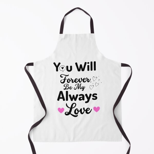 Item preview, You will forever be my always love designed and sold by DesignisMine.
