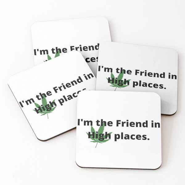Item preview, I'M The Friend in High Places  designed and sold by TheMajesTee.