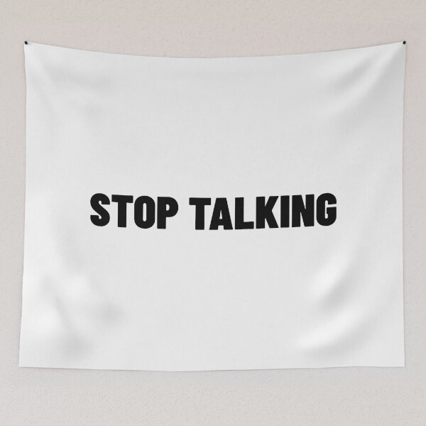Item preview, Stop Talking. Funny Sarcastic NSFW Rude Inappropriate Saying designed and sold by That Cheeky Tee.