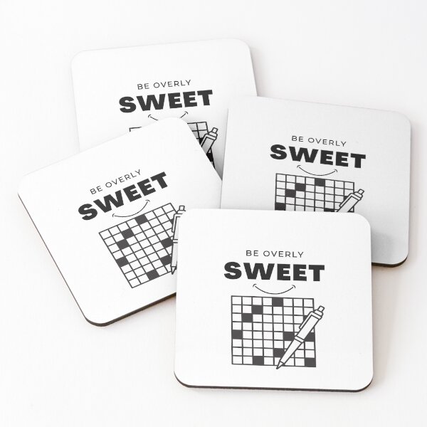 Item preview, Be Overly Sweet Crossword Clue designed and sold by ICbestshop.
