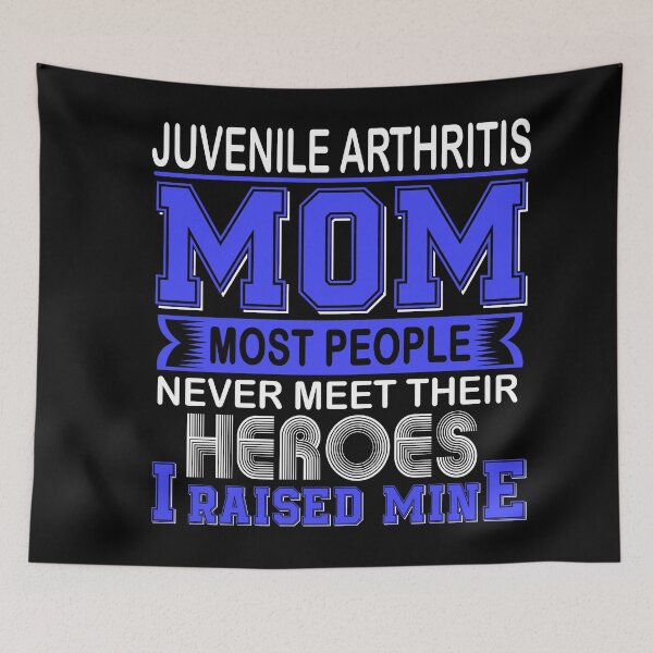 Item preview, Proud Juvenile Arthritis Mom Most People Never Meet Their Heroes I Raise Mine designed and sold by frechettee.