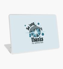 Thanks for all the fish Laptop Skin