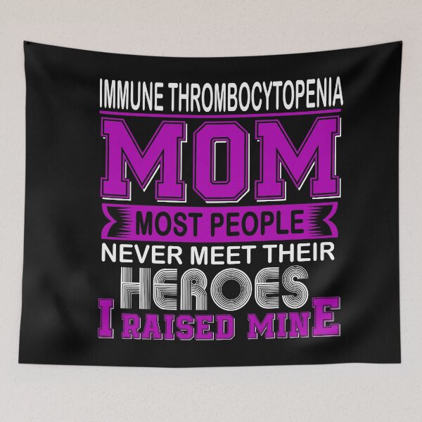 Item preview, Proud Immune Thrombocytopenia Mom Most People Never Meet Their Heroes I Raise Mine designed and sold by frechettee.