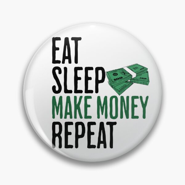 Item preview, Eat Sleep Make Money Repeat - Quote About Money designed and sold by AlanPhotoArt.