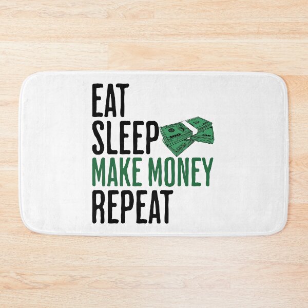 Item preview, Eat Sleep Make Money Repeat - Quote About Money designed and sold by AlanPhotoArt.