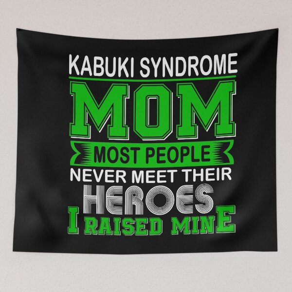 Item preview, Proud Kabuki Syndrome Mom Most People Never Meet Their Heroes I Raise Mine designed and sold by frechettee.