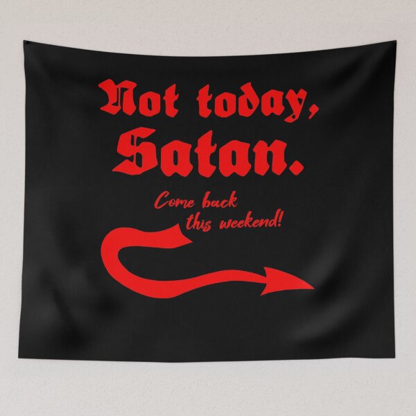 Item preview, Not Today Satan designed and sold by LeatherRebel75.