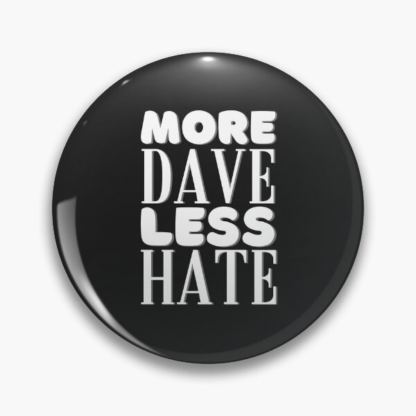 Artikelvorschau, Mehr Dave (Matthews) weniger Hass entworfen und verkauft von dmbdana.