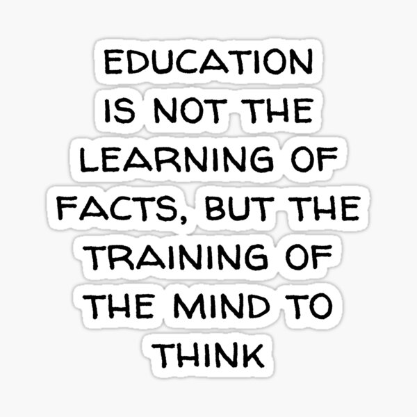 educational-text-quote-education-is-not-the-learning-of-facts-but