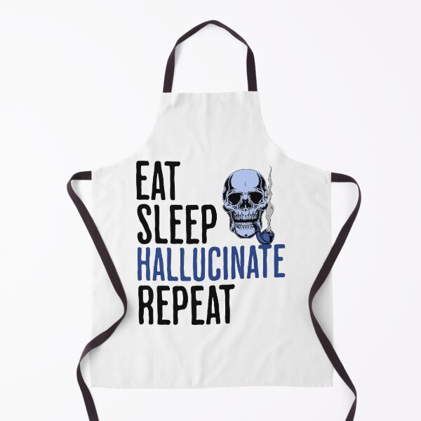 Item preview, Eat Sleep Hallucinate Repeat - Funny Altered Reality Humor designed and sold by AlanPhotoArt.