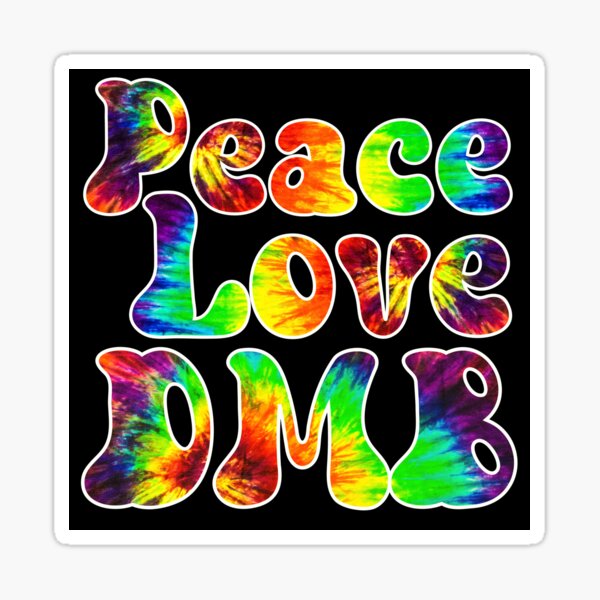 Item preview, Peace Love DMB designed and sold by dmbdana.