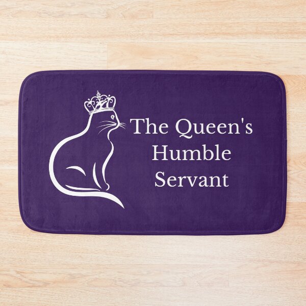 Item preview, The Queen's Humble Servant Funny Spoiled Kitty Cat Female Kitten Humor designed and sold by InterpreTees.