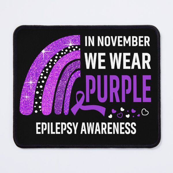 Item preview, In November We Wear Purple Epilepsy Awareness designed and sold by Gillosina.