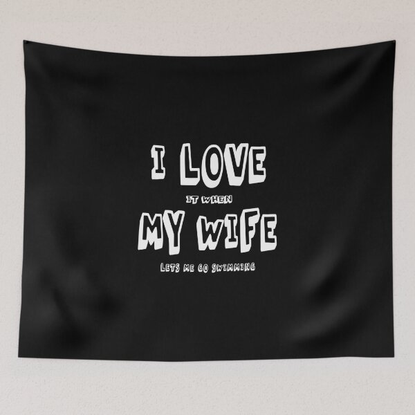 Item preview, I Love It When My Wife Lets Me Go Swimming Classic T-Shirt designed and sold by marisannogm.