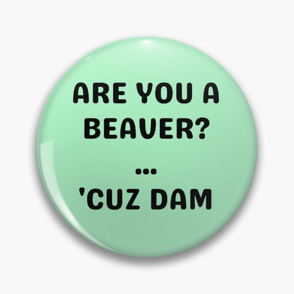 Item preview, ARE YOU A BEAVER, BLACK designed and sold by dogwoodandthyme.