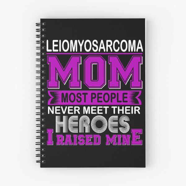 Item preview, Proud Leiomyosarcoma Mom Most People Never Meet Their Heroes I Raise Mine designed and sold by frechettee.
