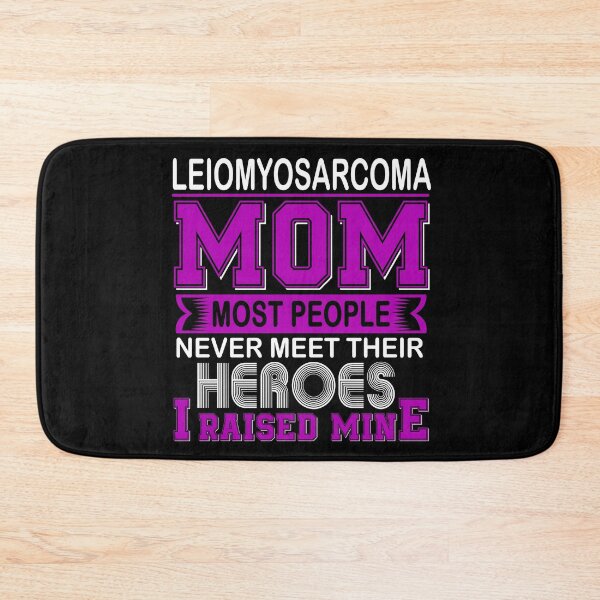 Item preview, Proud Leiomyosarcoma Mom Most People Never Meet Their Heroes I Raise Mine designed and sold by frechettee.
