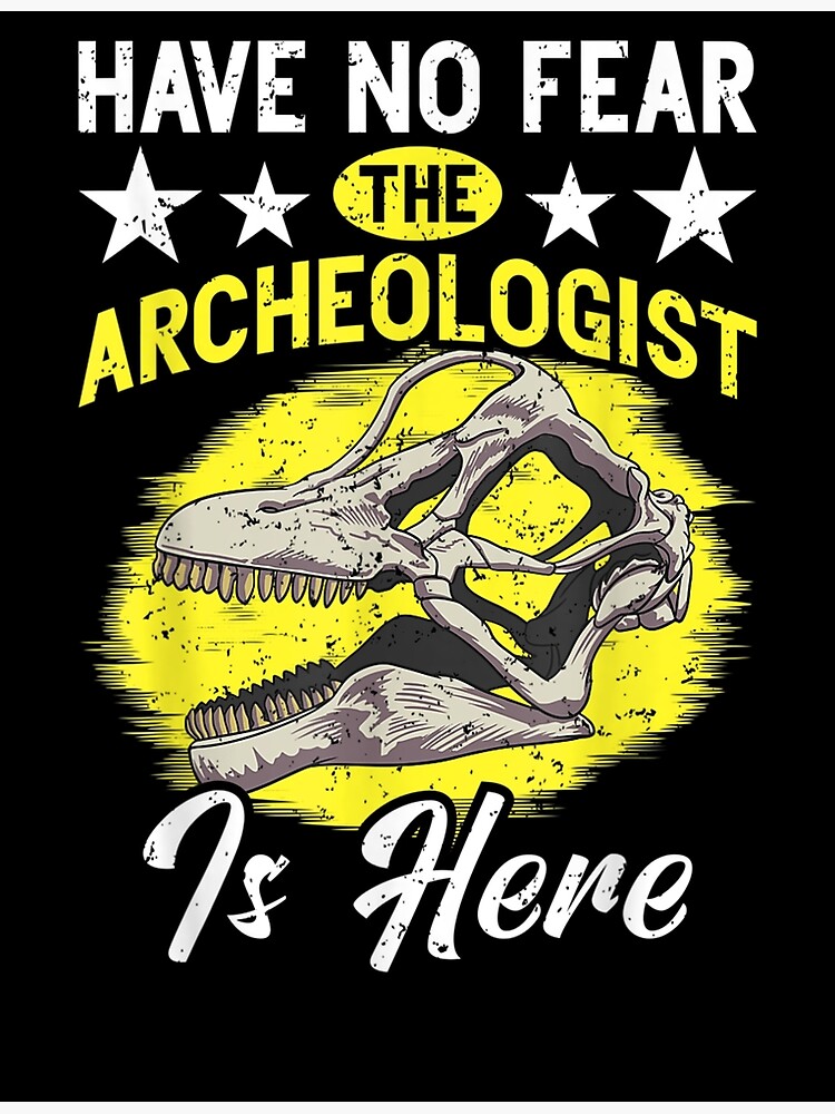 "Archaeology Job Profession Work Archaeologist " Poster for Sale by