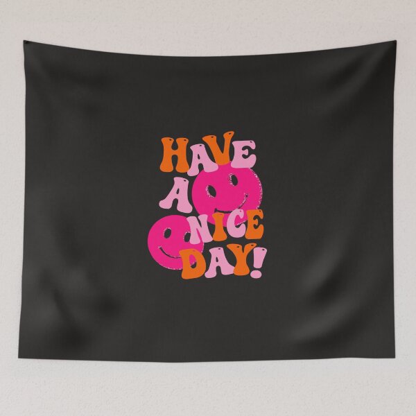 Item preview, HAVE A NICE DAY! - Pink And Orange  designed and sold by TonyTurne.