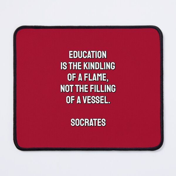 Item preview, Education is the kindling of a flame, not the filling of a vessel - Socrates quotes back to school designed and sold by Inspirationmotivation.