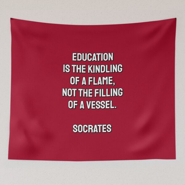 Item preview, Education is the kindling of a flame, not the filling of a vessel - Socrates quotes back to school designed and sold by Inspirationmotivation.