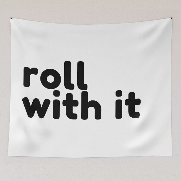 Item preview, Roll With It. Funny Sarcastic Saying designed and sold by That Cheeky Tee.