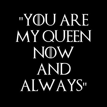 YOU ARE MY QUEEN QUOTES –