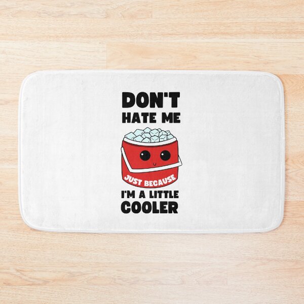 Item preview, Don't Hate Me Just Because I'm A Little Cooler | Funny Pun Design designed and sold by appareltolove.