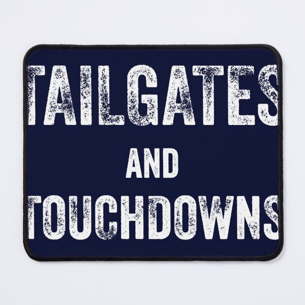 Item preview, Copy of Tailgates and Touchdowns designed and sold by blueprint198686.