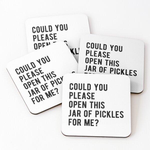 Item preview, Could you please open this jar of pickles for me   designed and sold by Paulchrisd.