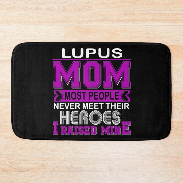 Item preview, Proud Lupus Mom Most People Never Meet Their Heroes I Raise Mine designed and sold by frechettee.