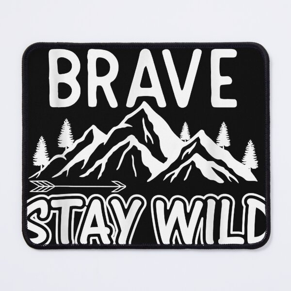 Item preview, Be Brave Stay Wild Forecast Camping designed and sold by NeytiriBrazile.