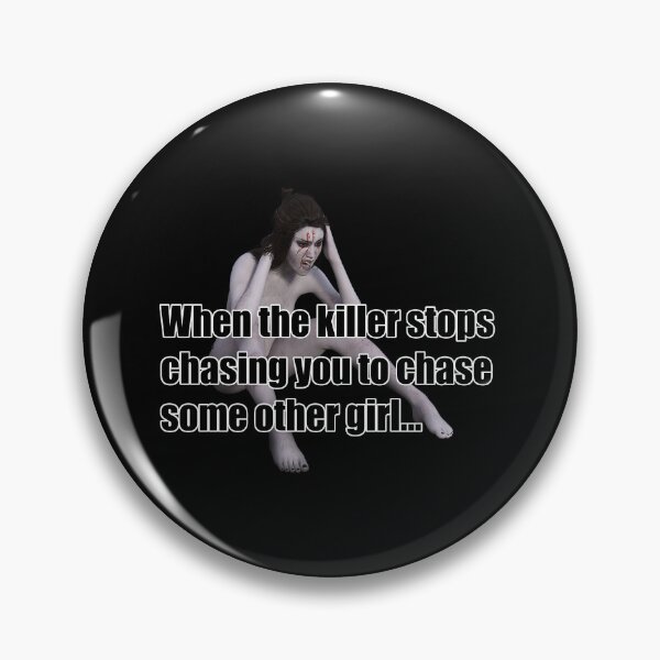 Item preview, When the killer stops chasing you the fun is gone designed and sold by SassuFraz.