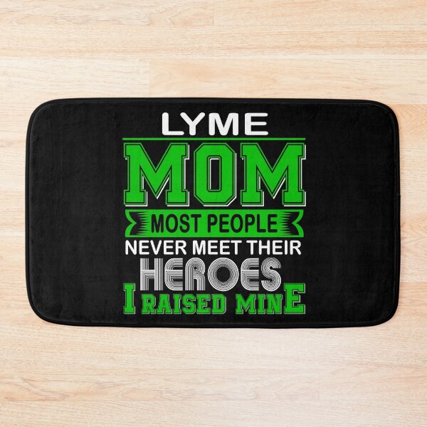 Item preview, Proud Lyme Mom Most People Never Meet Their Heroes I Raise Mine designed and sold by frechettee.