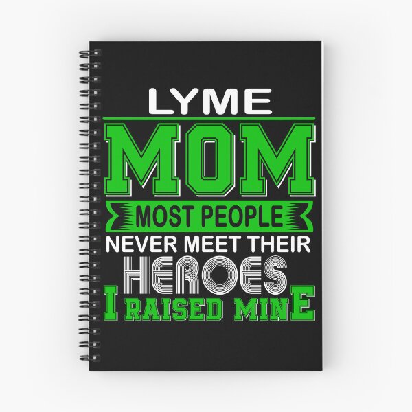 Item preview, Proud Lyme Mom Most People Never Meet Their Heroes I Raise Mine designed and sold by frechettee.
