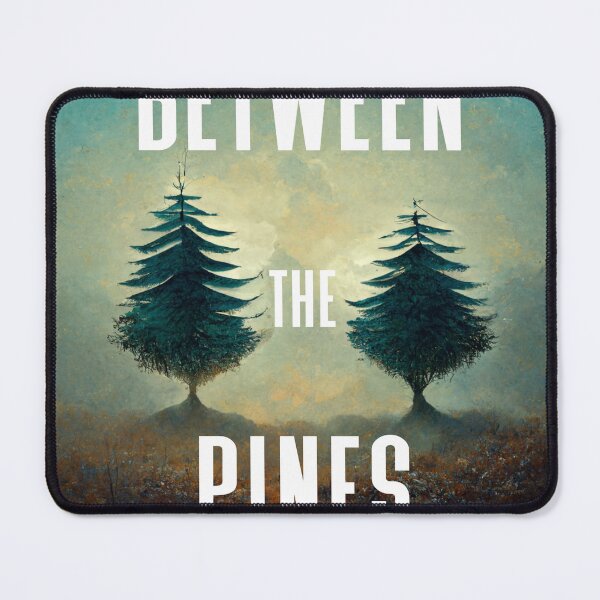Item preview, Between the Pines designed and sold by coverednsawdust.