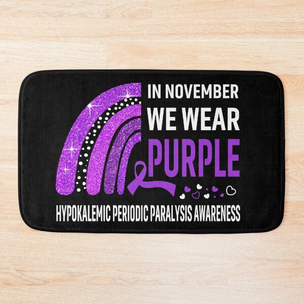 Item preview, In November We Wear Purple Hypokalemic Periodic Paralysis Awareness designed and sold by Gillosina.