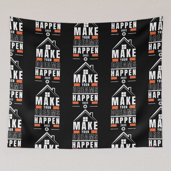 Item preview, Make Your (Home Buying) Dreams Happen 2022 designed and sold by anticagents.