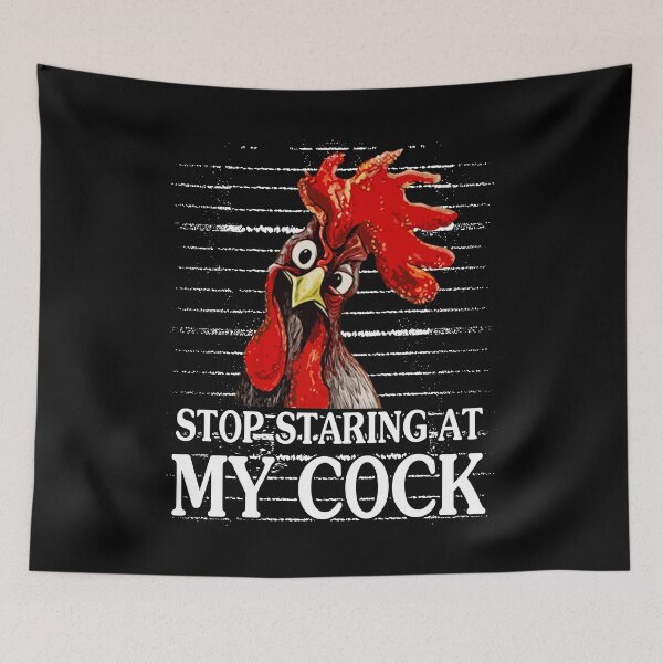 Item preview, Stop Staring At My Cock funny chicken saying cute cool designed and sold by beckadamr.