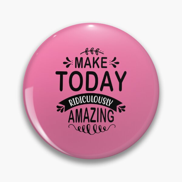 Item preview, Make Today Ridiculously Amazing designed and sold by AdventArt.