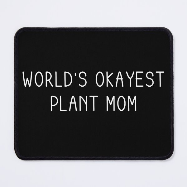 Item preview, worlds okayest plant mom stickers, funny plant stickers, succulent stickers, flower stickers, plant life stickers plant laptop stickers designed and sold by TomorrowQuotes.