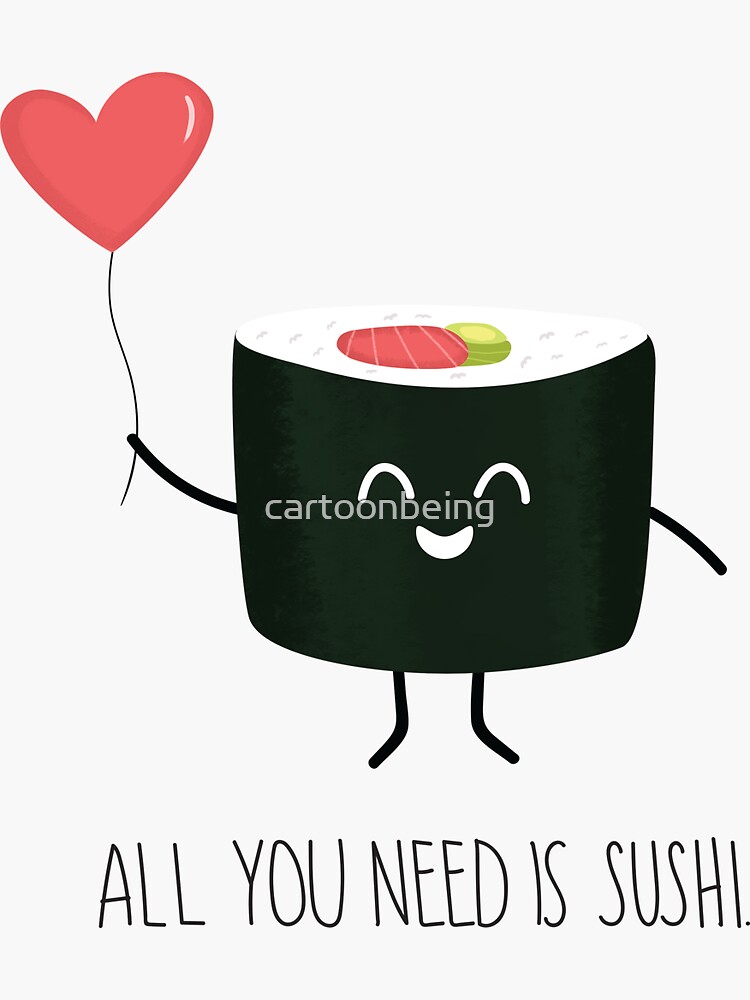 Thumbnail 3 of 3, Sticker, All you need is sushi designed and sold by cartoonbeing.