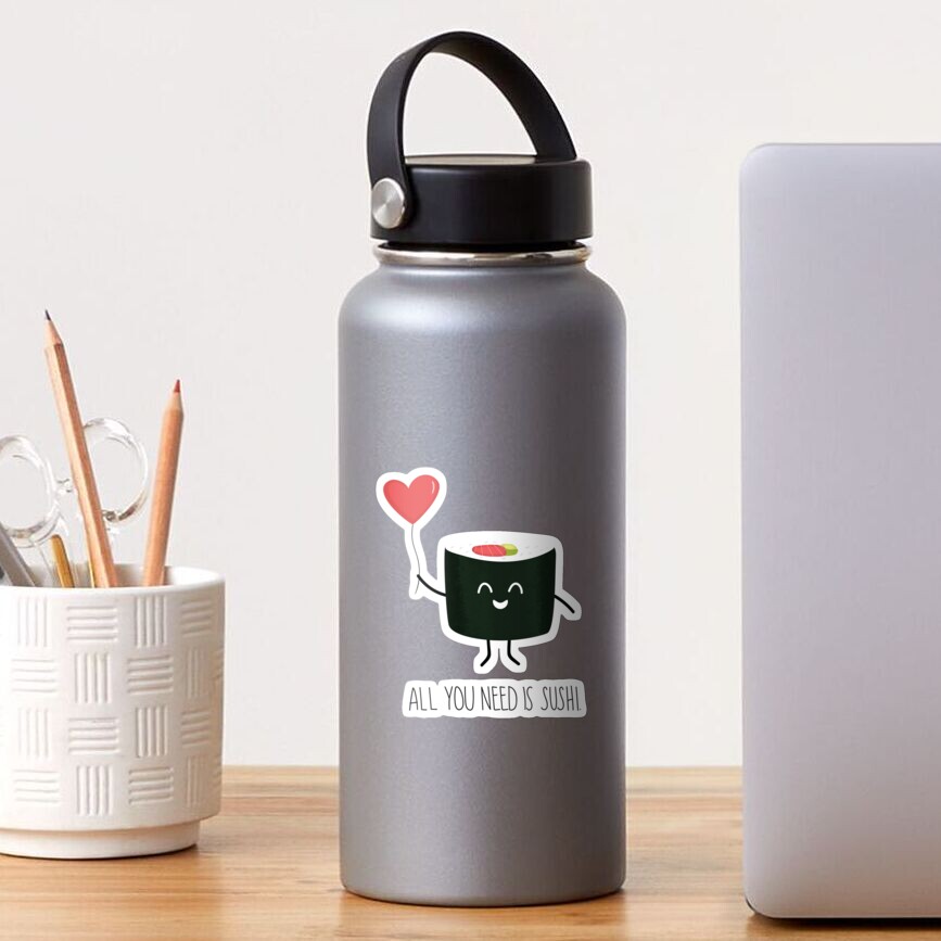 All you need is sushi Sticker