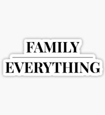 FAMILY over EVERYTHING Sticker