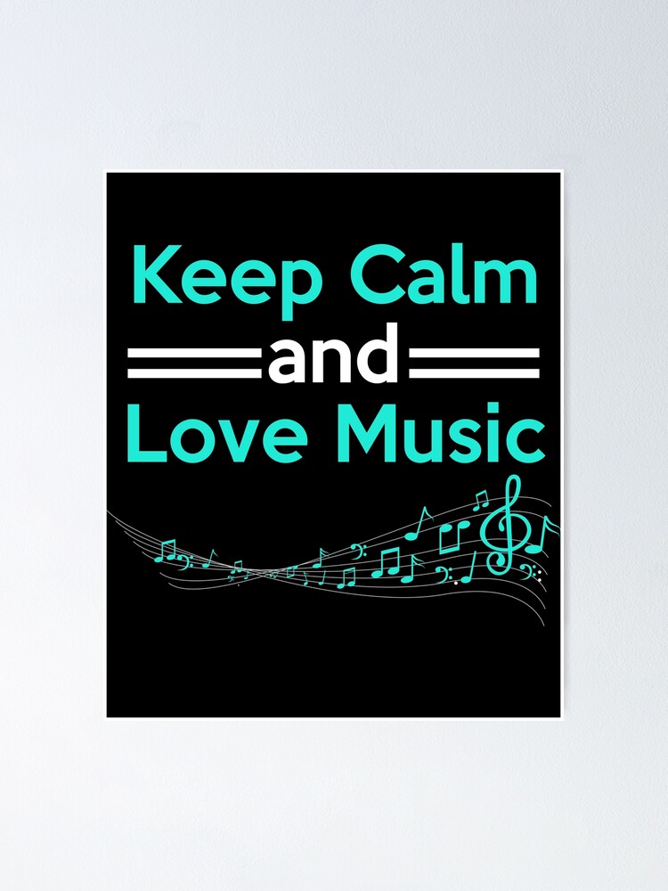 Keep Calm And Love Music Poster By Antipatic Redbubble - musical note crop top shirt template roblox